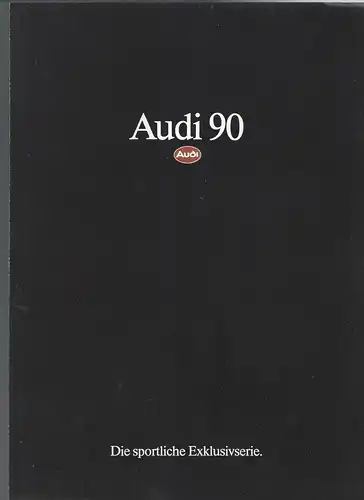 Audi 90. Die sportliche Exklusivserie. 2/1989. Prospekt. 