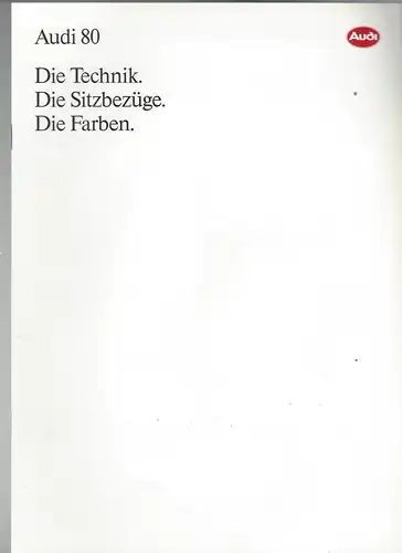 Audi 80. Mit Beilage die Technik, die Sitzbezüge, die Farben 7/1993. Prospekt. 