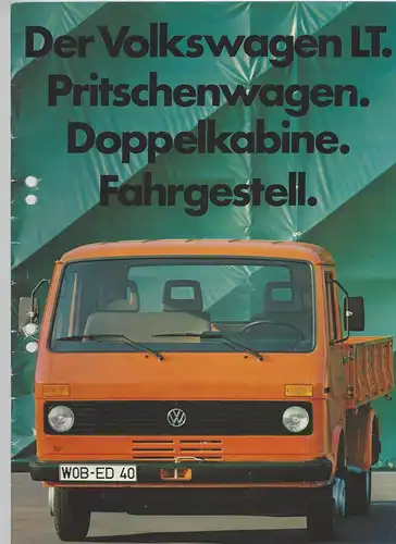 Der Volkswagen LT. Pritschenwagen, Doppelkabine, Fahrgestell. 8/1984   Prospekt. 