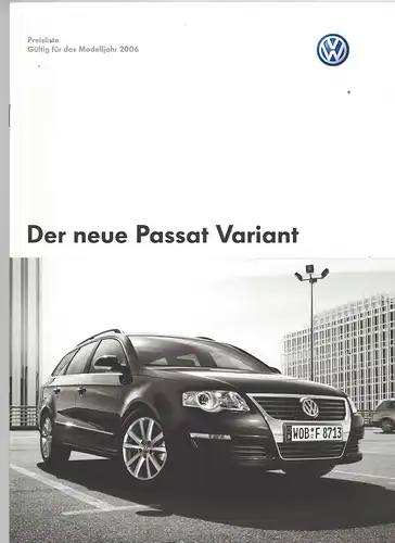 VW. Der neue Passat Variant mit Beilage Technische Daten und Ausstattung plus Preisliste. 10/2006.   Prospekt. 