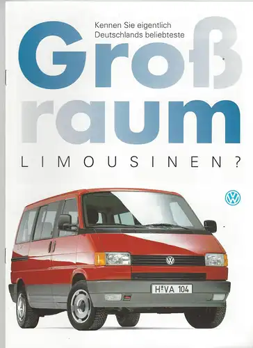 VW. Kennen Sie eigentlich Deutschlands beliebteste Großraum Limousinen? 4/1993.  Prospekt. 