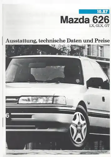 Mazda 626 LX, GLX, GT. Ausstattung, technische Daten und Preise. 10/1987. Prospekt. 