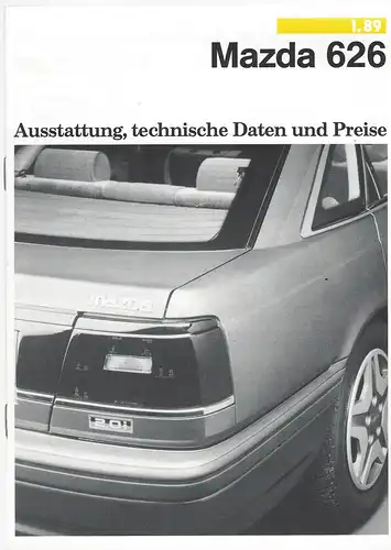 Mazda 626. Ausstattung, technische Daten und Preise. 1/1989. Prospekt. 