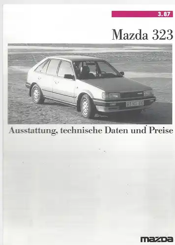 Mazda 323. Ausstattung, technische Daten und Preise. 3/1987. Prospekt. 