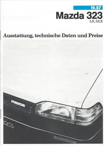 Mazda 323 LX, GLX. Ausstattung, technische Daten und Preise. 10/1987. Prospekt. 