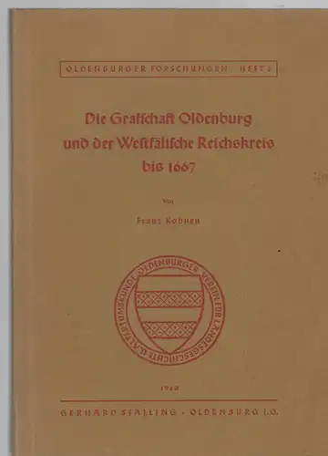Kohnen, Franz: Die Grafschaft Oldenburg und der Westfälische Reichskreis bis 1667.
Mit einer Karte zum ausklappen. Oldenburger Forschungen Haft 6. 