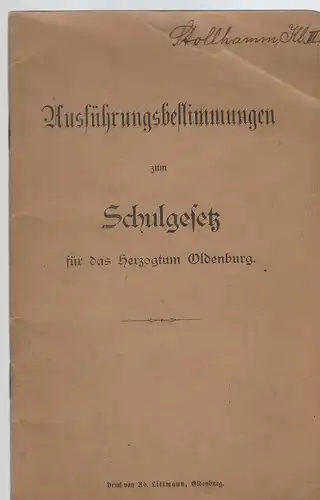 Ausführungsbestimmungen zum Schulgesetz für das Herzogtum Oldenburg. 