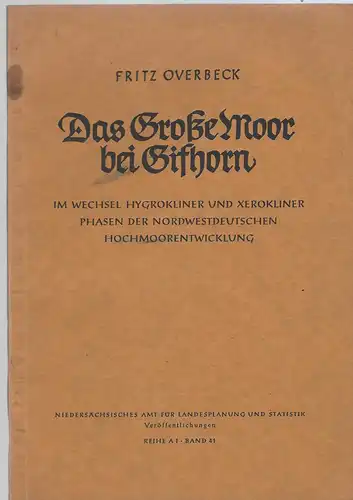 Overbeck, Fritz: Das Große Moor bei Gifhorn. 
Im Wechsel Hygrokliner und Xerokliner Phasen der Nordwestdeutschen Hochmoorentwicklung.
Niedersächsisches Amt für Landesplanung und Statistik Reihe A1 Band 41. 