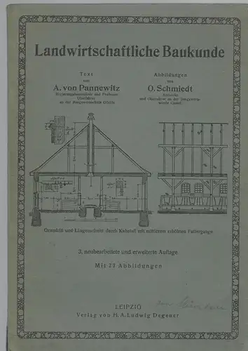 von Pannewitz, A: Landwirschaftliche Baukunde.
Mit 77 Abbildungen. 