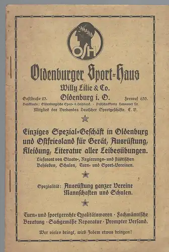 Oldenburger Sport-Haus Willy Lilie & Co: Katalog. Einziges Special-Geschäft in Oldenburg und Ostfriesland für Gerät, Ausrüstung, Kleidung, Literatur aller Leibesübungen. 