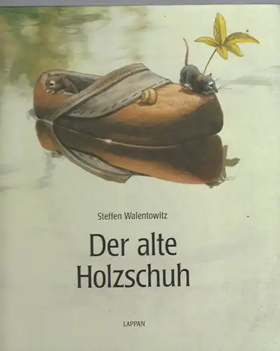 Walentowitz, Steffen: Der alte Holzschuh. 