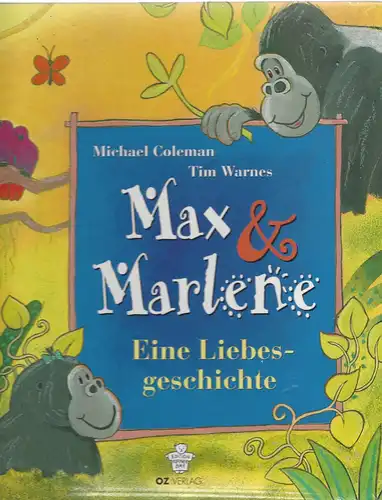 Coleman, Michael: Max & Marlene. Eine Liebesgeschichte. 