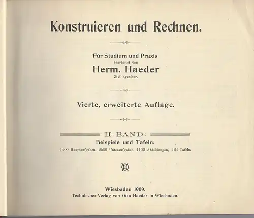 Haeder, Hermann: Konstruieren und Rechnen. Band 2 Beispiele und Tafeln. Für Studium und Praxis Herm. Haeder. 1400 Hauptaufgaben, 2500 Unteraufgaben, 1100 Abbildungen , 164 Tafeln. 