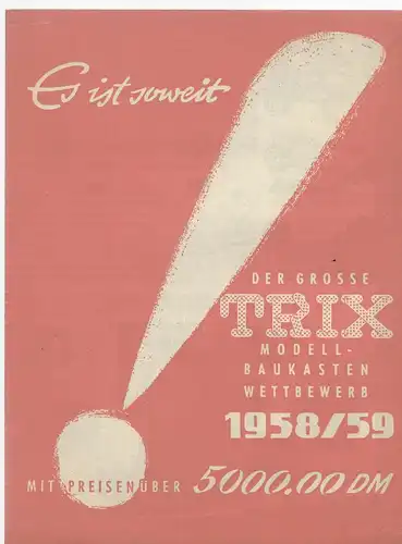 Prospekt. Der grosse Trix Modell-Baukasten Wettbewerb 1958/59. Mit Preisen über 5000 DM. 