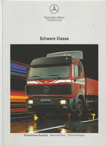Prospekt Mercedes-Benz Nutzfahrzeuge. Schwere Klasse. Technisches Konzept Mercedes Benz Pritschenwagen . 4/1992. 