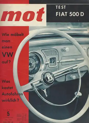 mot 5/1962. Vereinigte Motor-Verlag GmbH Stuttgart: Test Fiat 500D, Wie möbelt man einen VW auf, mot fuhr Florian S und Caravelle, Simca 1000 technisch seziert, Test Heinkel 150. 