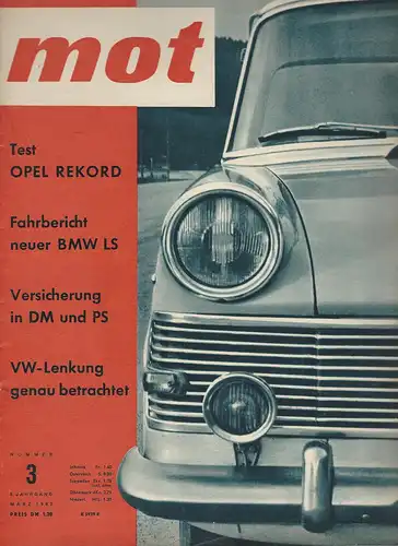 mot 3/1962. Vereinigte Motor-Verlag GmbH Stuttgart: mot fuhr BMW 700 LS, Test Opel Rekord, Fiat 1300/1500 technisch kommentiert, Industrie-Nachrichten BMW 1500 / Borgward, Goggo Zubehör, Sperrwolf für den VW. 