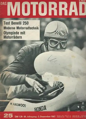 Das Motorrad 25/1967: Fahrbericht Benelli 250 ccm Sprite, Mabeco die deutsche Indien, Moderne Motorradtechnik 125 ccm Zweitakmotor von Puch. 
