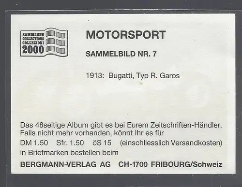 Bergmann Motorsport. Sammelbild Nr.7. 1913 Bugatti Typ R Garos