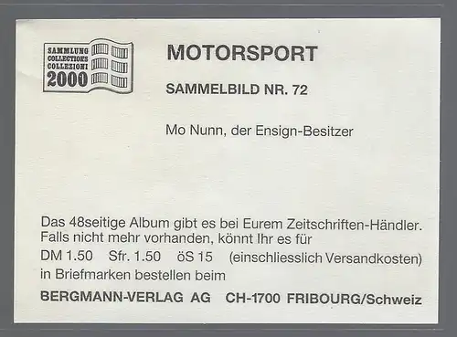 Bergmann Motorsport. Sammelbild Nr.72   Mo Numm der Ensign Besitzer