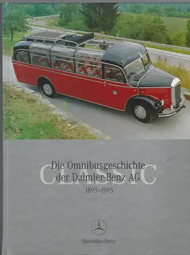 Pohl, Hans: Die Omnibusgeschichte der Daimler-Benz AG und ihrer Vorgängerfirmen 1895-1995. 