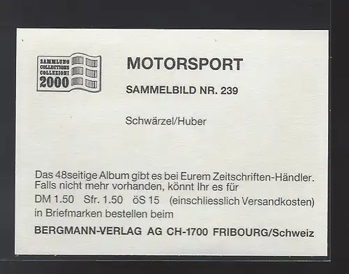Bergmann Motorsport. Sammelbild Nr.239   Schwärzel / Huber