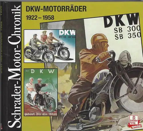 Steffan Knittel und Klaus Vollmar: Schrader Motor-Chronik, DKW-Motorräder 1922-1958. Schrader Verlag Special. 