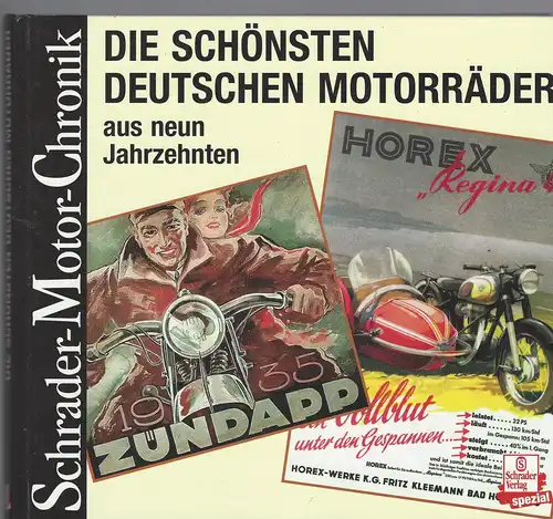 Schrader, Halwart: Schrader Motor-Chronik, Die schönsten deutschen Motorräder aus neun Jahrzehnten. Schrader Verlag Special. 