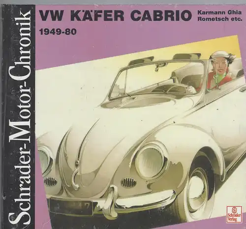 Schrader-Motor-Chronik, Bd. 8, VW Käfer Cabrio, Karmann Ghia - Rometsch, 1949-80.  -OVP. 