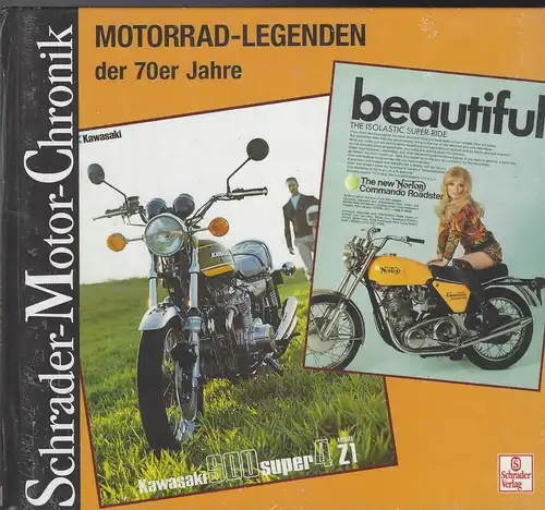 Geier, Achim: Schrader-Motor-Chronik Bd.118. Motorrad-Legenden der 70er Jahre. -OVP. 