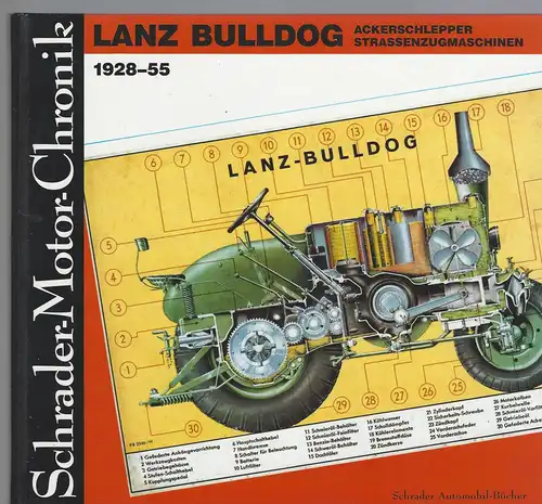 Häusler, Hubert: Lanz Bulldog 1928-1955. Ackerschlepper und Strassenzugmaschinen (Schrader-Motor-Chronik). 