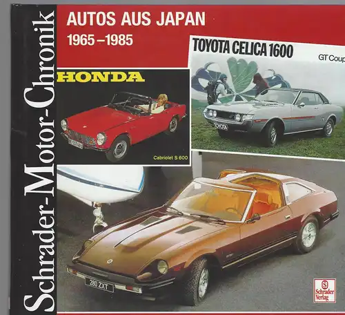 Kuch, Joachim: Schrader Motor-Chronik, Bd.96, Autos aus Japan 1965-1985. 