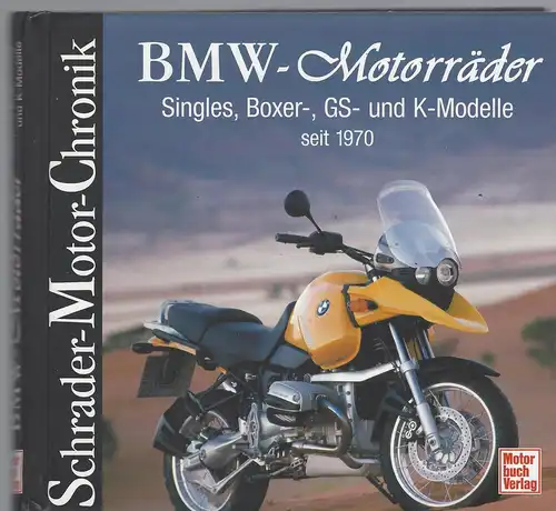 Leek, Jan: BMW-Motorräder seit 1970. Schrader-Motor-Chronik. 