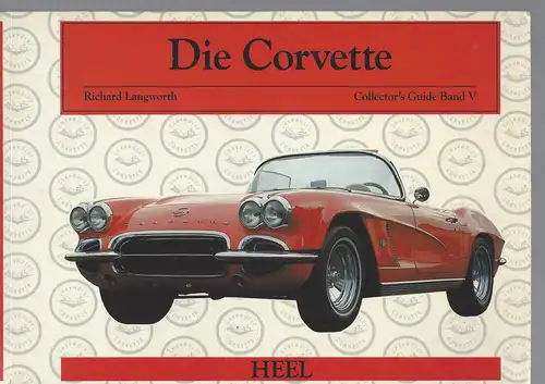 Richard Langworth: Die Corvette. Collector's Guide Band V. 