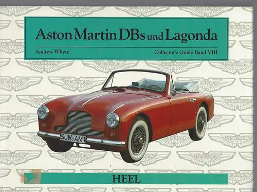 Whyte, Andrew: Aston Martin DBs und Lagonda . Collector's Guide Band VIII. 