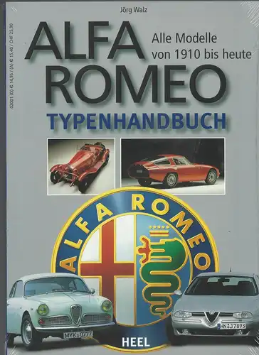 Walz, Jörg: Alfa Romeo Typenhandbuch - Alle Modelle von 1910 bis heute.  --OVP-. 