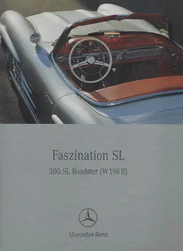 Engelen, Günther: Faszination SL: 300 SL Roadster (W 198 II).  --OVP-. 
