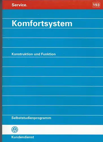 VW Selbststudienprogramm 193. Komfortsystem. Konstuktion und Funktion. 