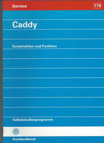 VW Selbststudienprogramm 179. Caddy. Konstruktion und Funktion. 