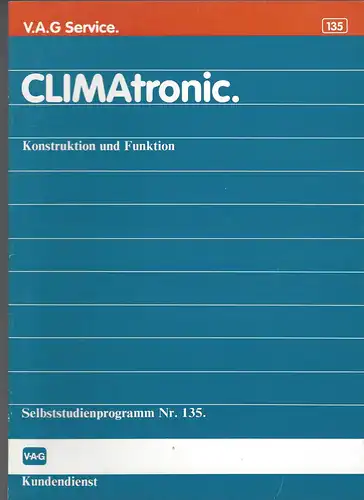 VW Selbststudienprogramm 135. CLIMAtronic. Konstruktion und Funktion. 