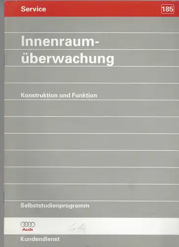 Audi Selbststudienprogramm 185. Innenraumüberwachung. Konstruktion und Funktion. 