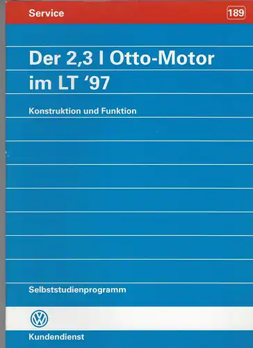 VW Selbststudienprogramm 189. Der 2,3L Otto-Motor im LT '97. Konstruktion und Funktion. 