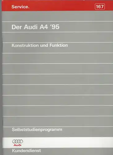 Audi Selbststudienprogramm 167. Der Audi A4 '95. Konstruktion und Funktion. 