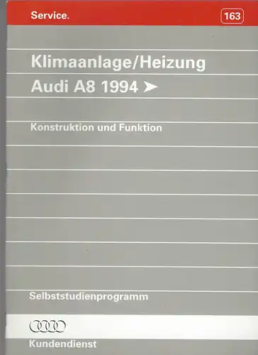 Audi Selbststudienprogramm 163. Klimaanlage / Heizung Audi A8 1994>. Konstruktion und Funktion. 