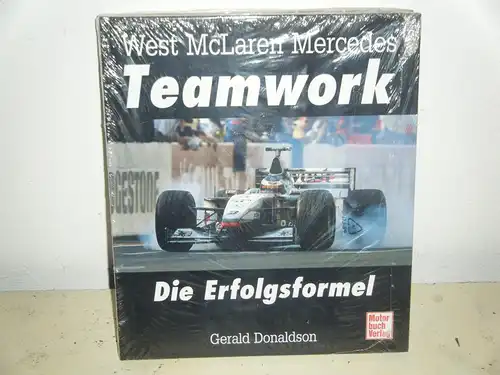 Donaldson, Gerald: West McLaren Mercedes Teamwork. Die Erfolgsformel.  OVP. 