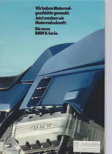 Prospekt. Die neue BMW K-Serie. Wir haben Motorradgeschichte gemacht. Jetzt machen wir Motorradzukunft: Die neue BMW K-Serie. 2/1983. 