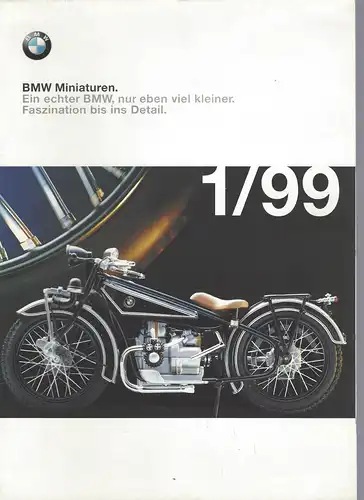 Katallog BMW Modell. BMW Miniaturen. Ein echter BMW, nur eben viel kleiner. Fazination bis ins Detail. 1/99. Mit Preisliste. 