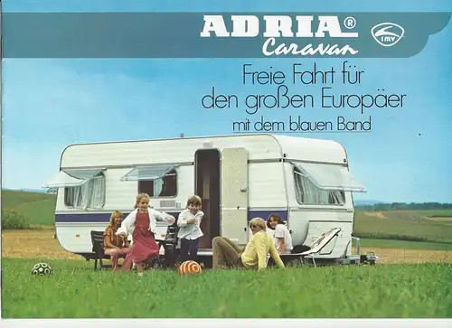 Prospekt Adria Caravan. Freie Fahrt für den großen Europäer mit dem blauen Band. Mit Preisliste. 
