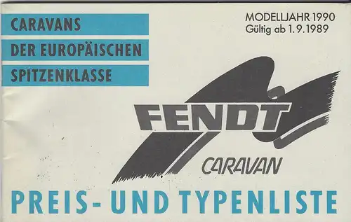 Prospekt Fendt Caravans der europäischen Spitzenklasse 1990. Mit Preis und Typenliste. 