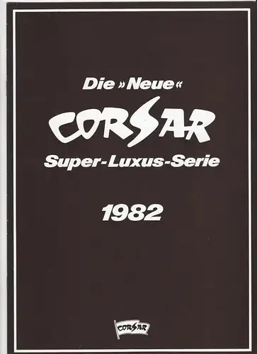 Prospekt  Die "Neue" Corsa Super-Luxus-Serie 1982. 